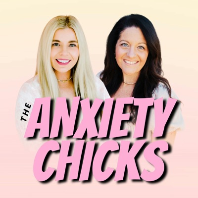 The Anxiety Chicks The Anxiety Chicks