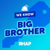 RHAP: We Know Big Brother - Big Brother Podcast Recaps & BB26 LIVE Feed Updates from Rob Cesternino, Taran Armstrong and more