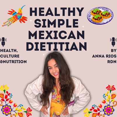 Healthy Simple Mexican Dietitian:Anna Rios