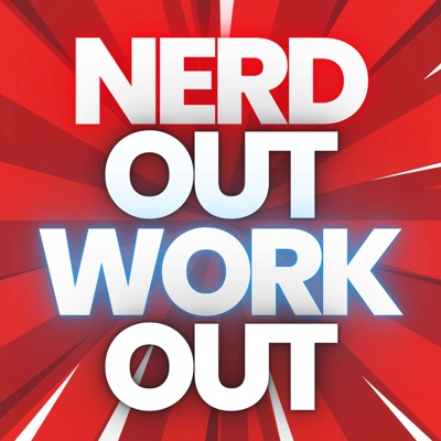 Nerdout & Workout Podcast