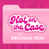 Hot On The Case - Breanna Heim