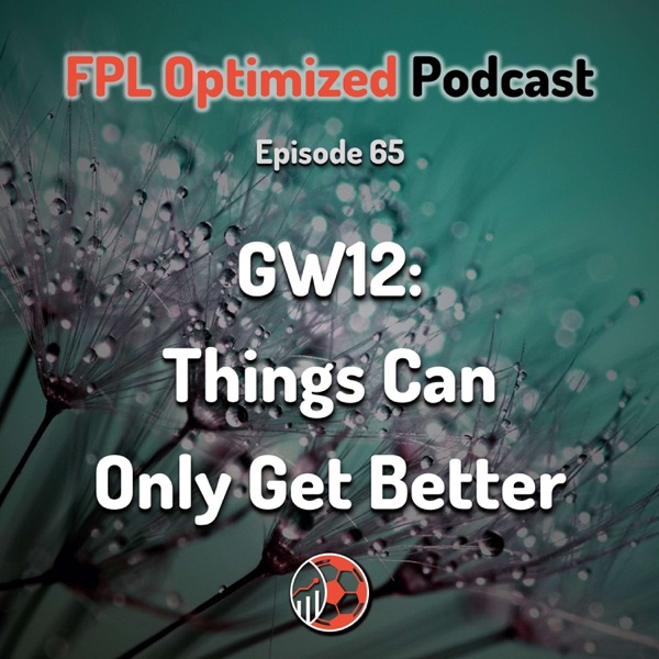 Episode 65. GW12: Things Can Only Get Better photo