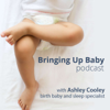 Bringing Up Baby - Ashley Cooley, owner of Birth Baby Sleep