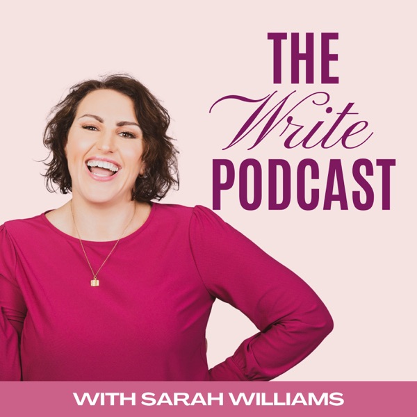 The Write Podcast with Sarah Williams
