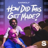How Did This Get Made? podcast