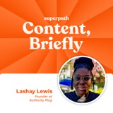 Authority Plug: Lashay Lewis on building a BoFu content strategy