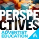 Perspectives in Adventist Education