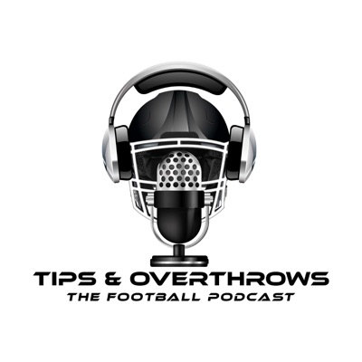Tips & Overthrows - The Football Podcast