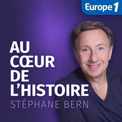 Au Cœur de l'Histoire - Stéphane Bern Au Cœur de l'Histoire - Stéphane Bern