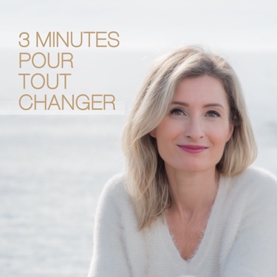 3 minutes pour tout changer 3 minutes pour tout changer