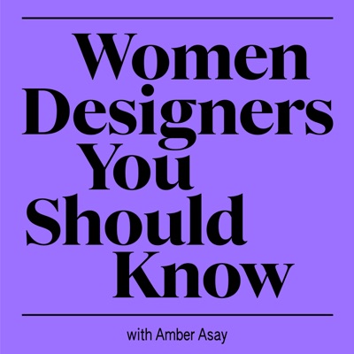 Women Designers You Should Know:Amber Asay