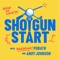 The Shotgun Start