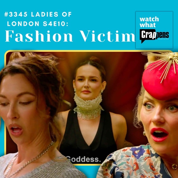 #3345 Ladies of London S4E10: Fashion Victim