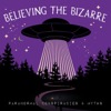 Believing the Bizarre: Paranormal Conspiracies & Myths