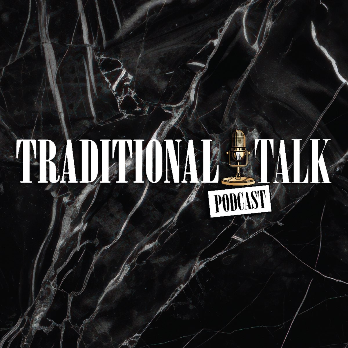Traditional Talk - Traditional Podcast