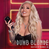 Dumb Blonde - Dumb Blonde Productions