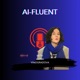 AI-FLUENT Podcast