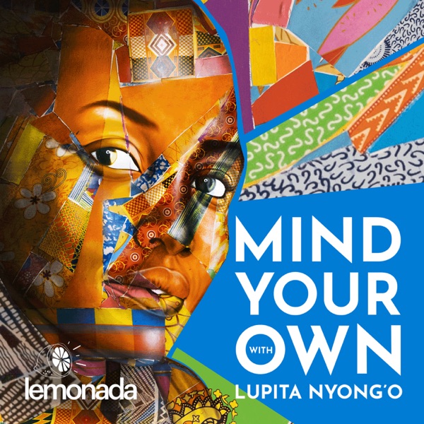 Mind Your Own with Lupita Nyong'o banner image