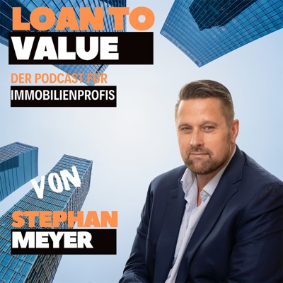 Loan to Value – Der Podcast für Immobilienprofis Loan to Value – Der Podcast für Immobilienprofis