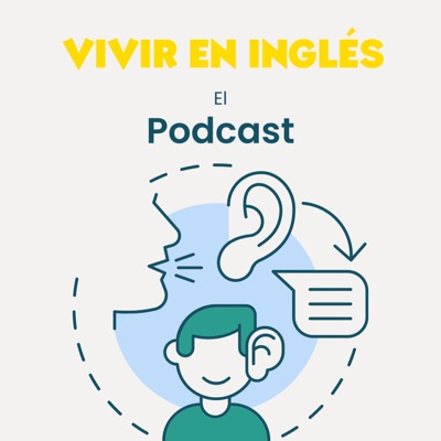 Vivir en Inglés: El Podcast