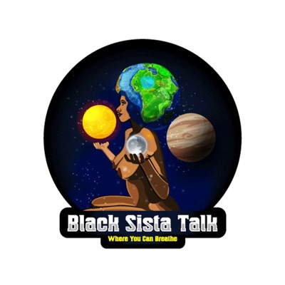 Black Sista Talk- Where You Can Breathe