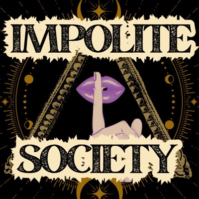 Impolite Society: Exploring the Weird, Taboo & Macabre Impolite Society: Exploring the Weird, Taboo & Macabre
