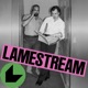 Lamestream