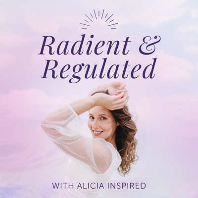 Radiant and Regulated with Alicia Inspired Radiant and Regulated with Alicia Inspired