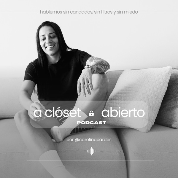 A Clóset Abierto | Podcast