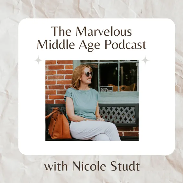 The Marvelous Middle Age Podcast