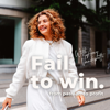 Fail To Win: From Passion To Profit - Amy Vandeputte