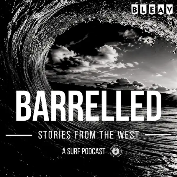 Barrelled Surf Podcast