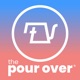 The Pour Over