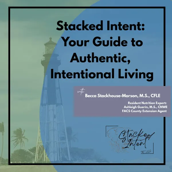 Stacked Intent: Your Guide to Authentic, Intentional Living