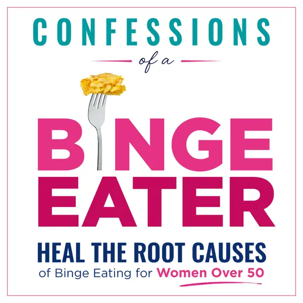 Confessions of a Binge Eater