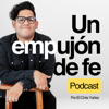 Un Empujón De Fe Podcast - El Chris Yañez
