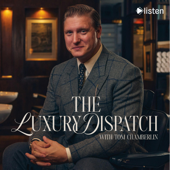 The Luxury Dispatch with Tom Chamberlin