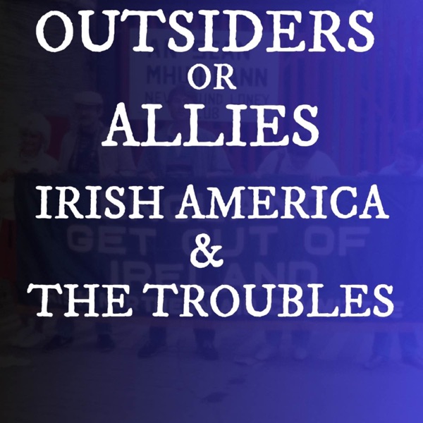 Irish Americans & The Troubles: Unwelcome Outsiders or Allies? photo