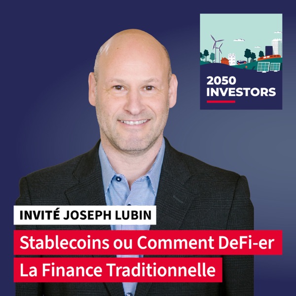 Stablecoins ou Comment DeFi-er La Finance Traditionnelle avec Joseph Lubin, cofondateur d’Ethereum artwork