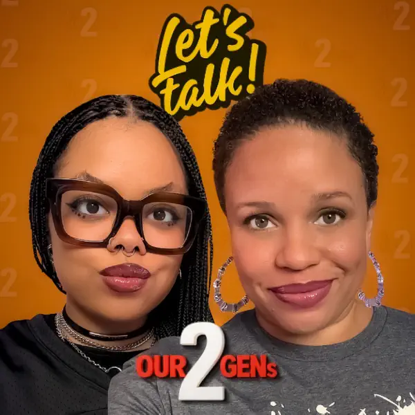 Let's Talk! An Our2Gens Podcast