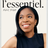 L'essentiel, le podcast de Yeba - L'essentiel, le podcast par Yeba