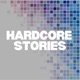 Hardcore Stories