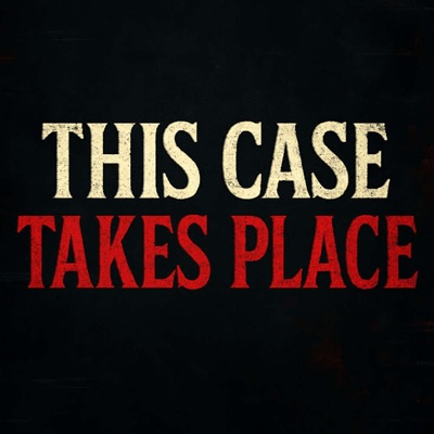 This Case Takes Place This Case Takes Place