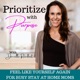 Prioritize With Purpose | Life Balance, Mom Guilt, Routines, Self-Care Ideas, Stay At Home Mom Work From Home