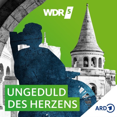 WDR 5 Ungeduld des Herzens - Hörbuch WDR 5 Ungeduld des Herzens - Hörbuch