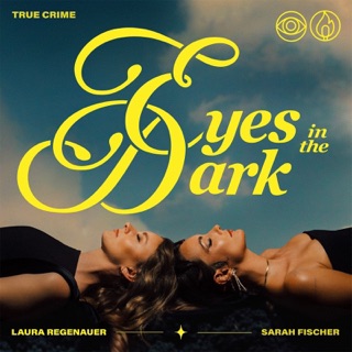 Eyes in the Dark podcast artwork