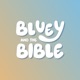 Bluey and the Bible