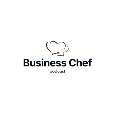 Business Chef Podcast