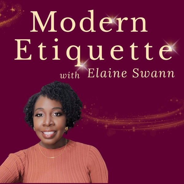 Modern Etiquette with Elaine Swann 

