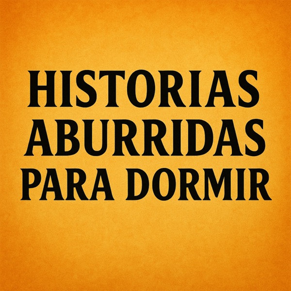 Historias Aburridas Para Dormir